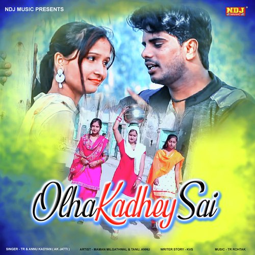 Olha Kadhey Sai by Tarun Panchal (TR Music), Annu Kadyan - Download on PagalFree