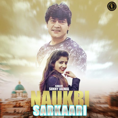 Naukri Sarkaari by Sunny Jalwal - Download on PagalFree