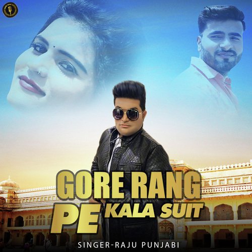 Gore Rang Pe Kala Suit by Raju Punjabi - Download on PagalFree