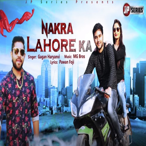 Nakra Lahore Ka by Gagan Haryanvi - Download on PagalFree