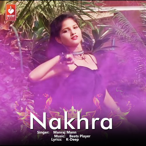 Nakhra by Manraj Mann - Download on PagalFree