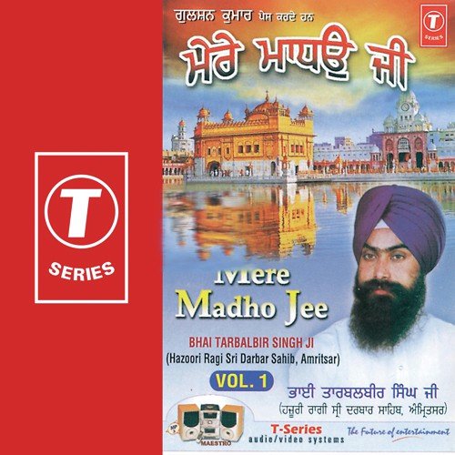 Mere Madho Ji Satsangat Mile So Tareya by Bhai Taarbalbir Singh Ji-Amritsar Wale - Download on PagalFree