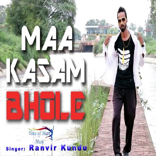 Maa Kasam Bhole by Ranvir Kundu - Download on PagalFree