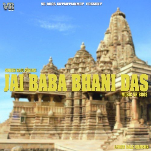 Jai Baba Bhani Das by Raju Punjabi, Minakshi Panchal Verma - Download on PagalFree