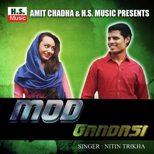Mod Gandasi by Nitin Trikha - Download on PagalFree
