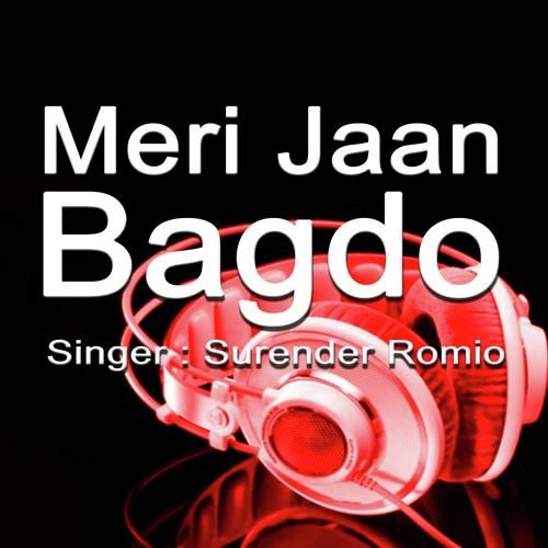 Meri Jaan Bagdo by Surender Romio - Download on PagalFree