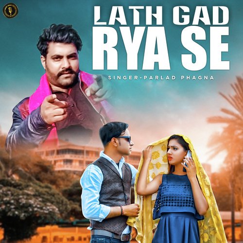 Lath Gad Rya Se by Parhlad Phagna - Download on PagalFree