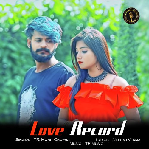 Love Record by Tarun Panchal, Mohit Chopra - Download on PagalFree