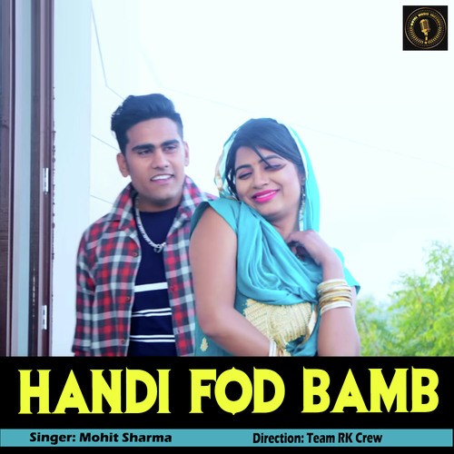 Handi Fod Bamb by Mohit Sharma, Sheenam Katholic - Download on PagalFree