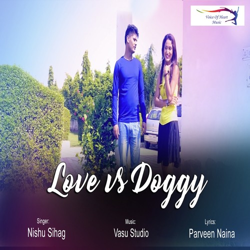 Love Vs Doggy by Nishu Sihag - Download on PagalFree