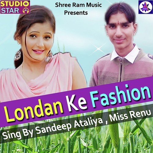 London Ke Fashion by Miss Renu, Sandeep Ataliya - Download on PagalFree