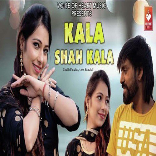 Kala Shah Kala by Shubh Panchal, Geet Panchal - Download on PagalFree