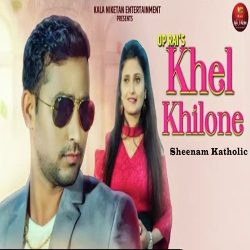 Khel Khilone by Sheenam Katholic - Download on PagalFree