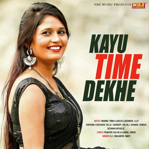Kayu Time Dekhe by D.C Madaniya, Swati - Download on PagalFree