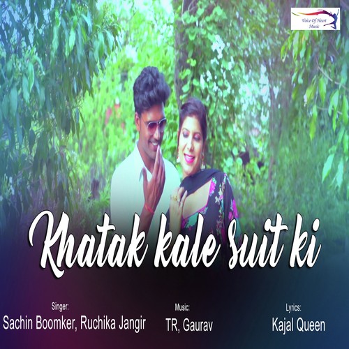 Khatak Kale Suit Ki by Sachin Boomker, Ruchika Jangir - Download on PagalFree