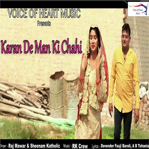 Karan De Man Ki Chahi by Raj Mawer, Sheenam Katholic - Download on PagalFree