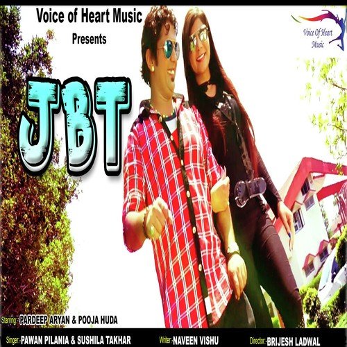 JBT by Pawan Pilania, Sushila Takhar - Download on PagalFree