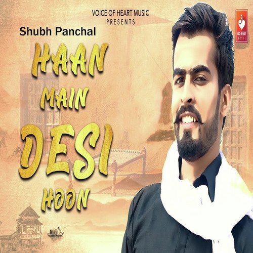 Haan Main Desi Hoon by Shubh Panchal - Download on PagalFree