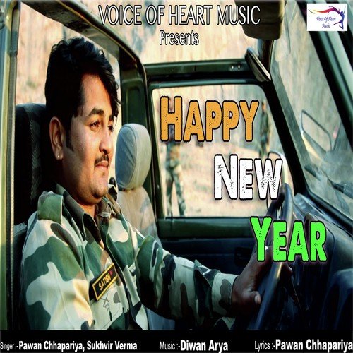 Happy New Year by Pawan Chhapariya, Sukhvir Verma - Download on PagalFree