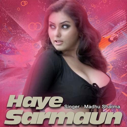 Haye Sarmaun by Madhu Sharma - Download on PagalFree