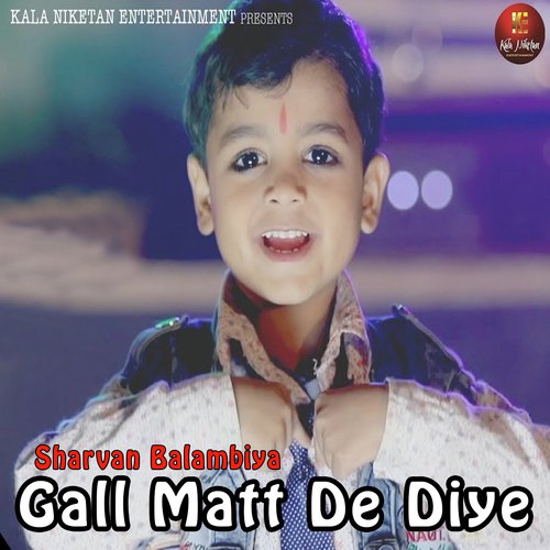 Gall Matt De Diye by Sharvan Balambiya - Download on PagalFree