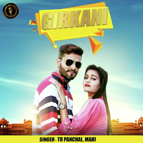 Girkani by TR Panchal, MaHi - Download on PagalFree