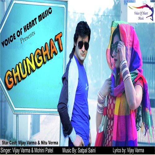 Ghunghat by Vijay Varma, Mohini Patel - Download on PagalFree