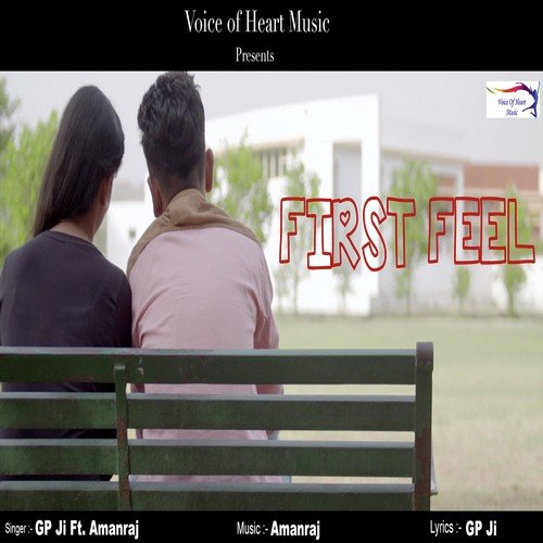 First Feel by Gp Ji Feat, Amanraj - Download on PagalFree