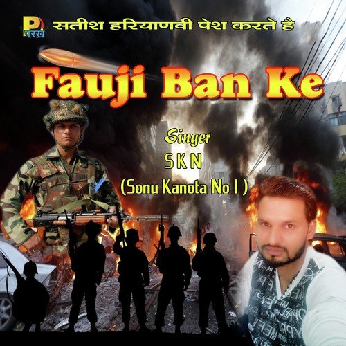 Fauji Ban Ke by SKN (Sonu Kanota No 1) - Download on PagalFree