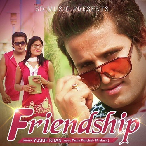 Friendship by Yusuf Khan - Download on PagalFree