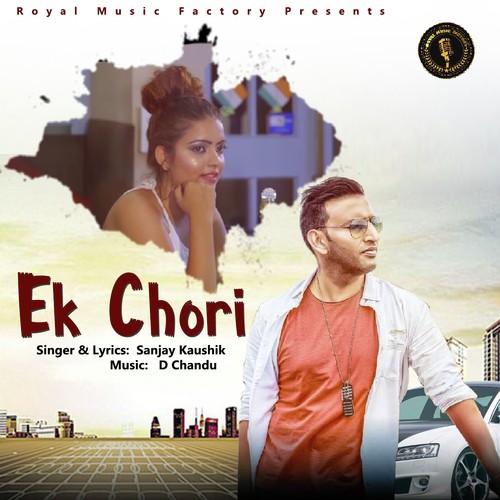 Ek Chori by Sanjay Kaushik - Download on PagalFree