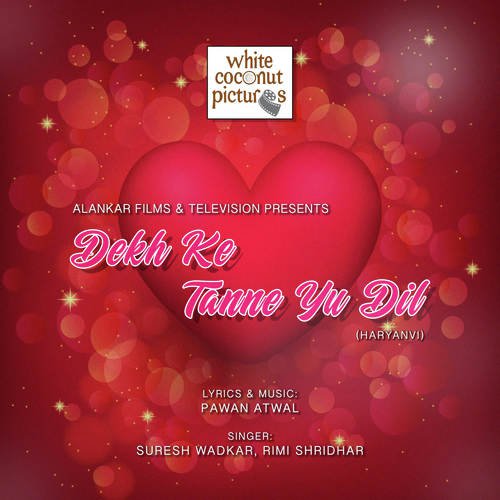 Dekh Ke Tanne Yu Dil by Pawan Atwaal - Download on PagalFree