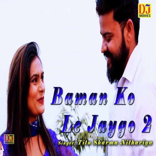 Baman Ko Le Jaygo 2 by Veer Thakur - Download on PagalFree