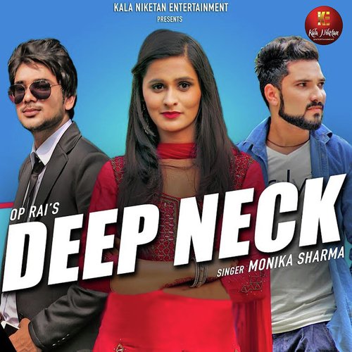 Deep Neck by Monika Sharma - Download on PagalFree