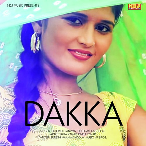 Dakka by Subhash Panwar, Sheenam Katholic - Download on PagalFree
