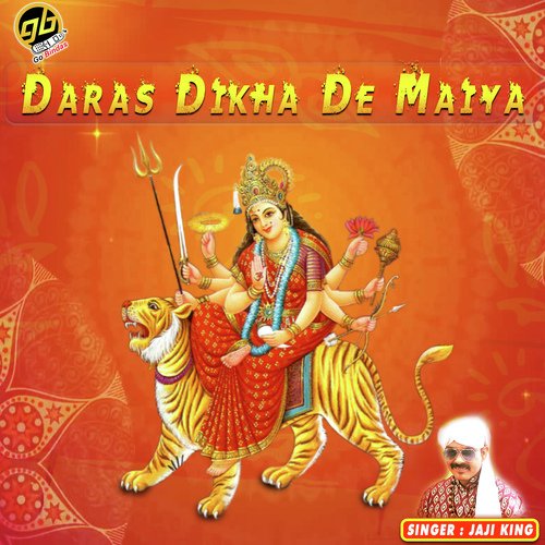 Daras Dikha De Maiya by Jaji King - Download on PagalFree