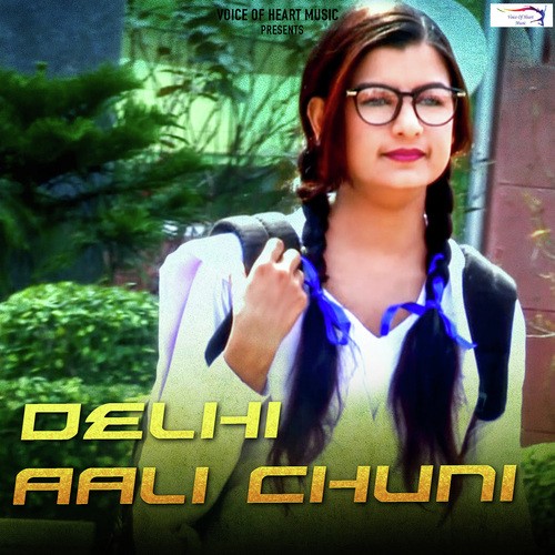 Delhi Aali Chuni by Dev Kumar Deva - Download on PagalFree