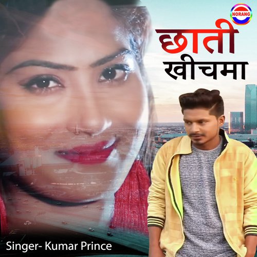 Chhati Khichma by Kumar Prince - Download on PagalFree