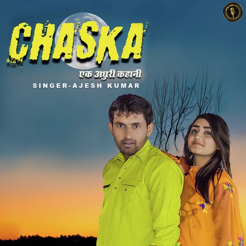 Chaska - Ek Adhuri Kahani by Ajesh Kumar - Download on PagalFree