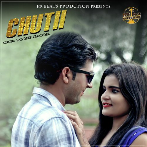 Chutii by Sandeep Chandal - Download on PagalFree