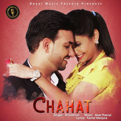 Chahat by M Keshver - Download on PagalFree