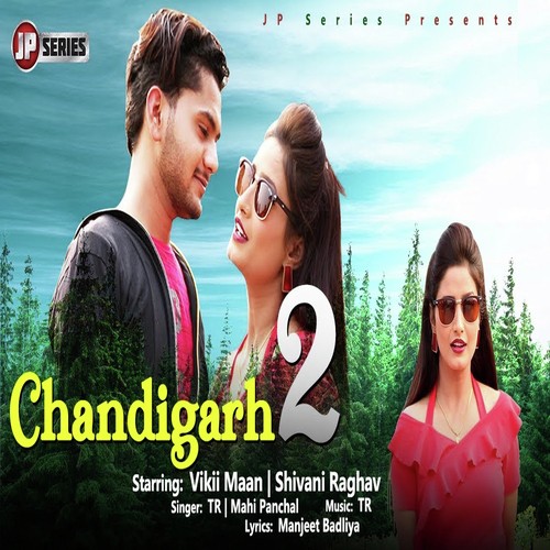 Chandigarh 2 by Tarun Panchal, Mahi Panchal - Download on PagalFree