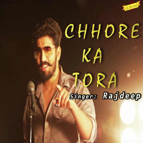 Chhore Ka Tora by Rajdeep - Download on PagalFree