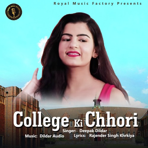 College Ki Chhori by Deepak Dildar - Download on PagalFree