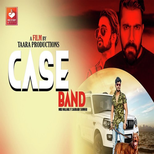 Case Band by Miki Malang, Saurabh Tanwar, Saurabh Tanwar - Download on PagalFree
