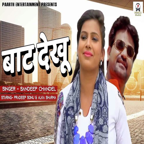 Baat Dekhu by Sandeep Chandel - Download on PagalFree