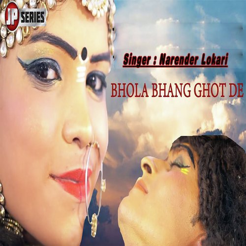 Bhola Bhang Ghot De by Narender Lokari - Download on PagalFree