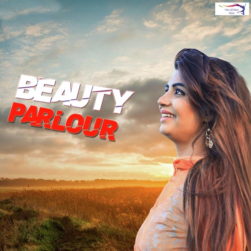Beauty Parlour by Tarun Panchal, Annu Kadyan - Download on PagalFree