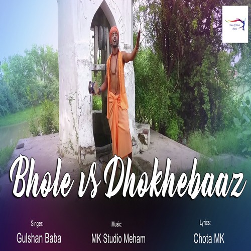 Bhole Vs Dhokhebaaz by Gulshan Baba - Download on PagalFree