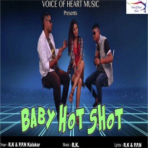 Baby Hot Shot by R.K., P.P.N Kalakar - Download on PagalFree